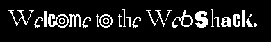 Welcome to the WebShack