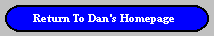 Return To Dan's Home Page