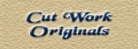 Cut Work Originals