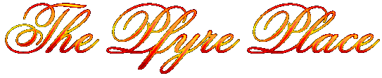 Welcome to The Pfyre Place