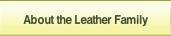 About the Leather Family.