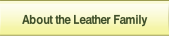 About the Leather Family.