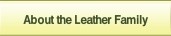 About the Leather Family.