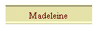 Madeleine