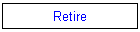 Retire