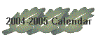 2004-2005 Calendar