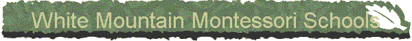 White Mountain Montessori Schools