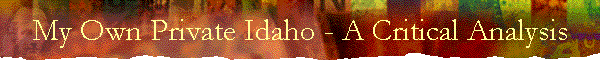 My Own Private Idaho - A Critical Analysis
